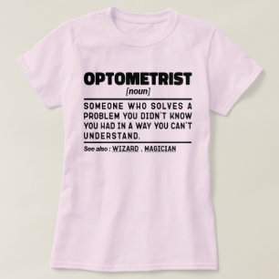 Optometrist Noun Medicinsk optometri Sarcasm T Shirt