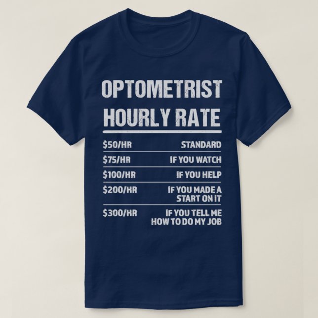 Optometrist timate Rate Funny Birthday Gift T Shirt (Design framsida)