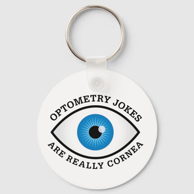 Optometry Jokes är Verkligen Cornea Nyckelring (Framsida)