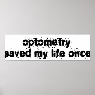Optometry sparade mitt liv en gång poster