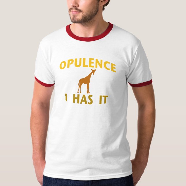 OPULENCE HAR JAG DEN TEE SHIRT (Framsida)