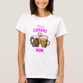 Ör Humor I M A | CHEERS MAMMA T-Shirt