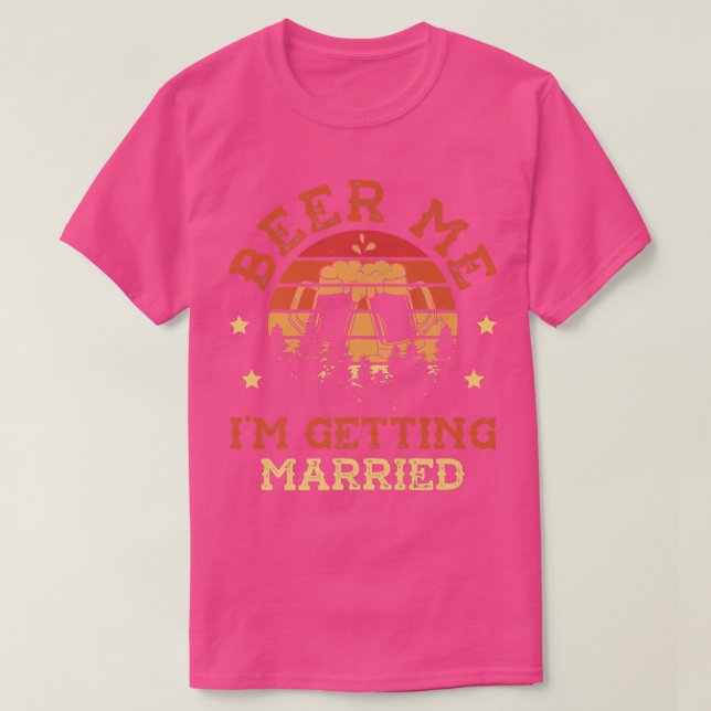 Ör mig Im Gifta sig för en Groom Funny Bache T Shirt (Design framsida)