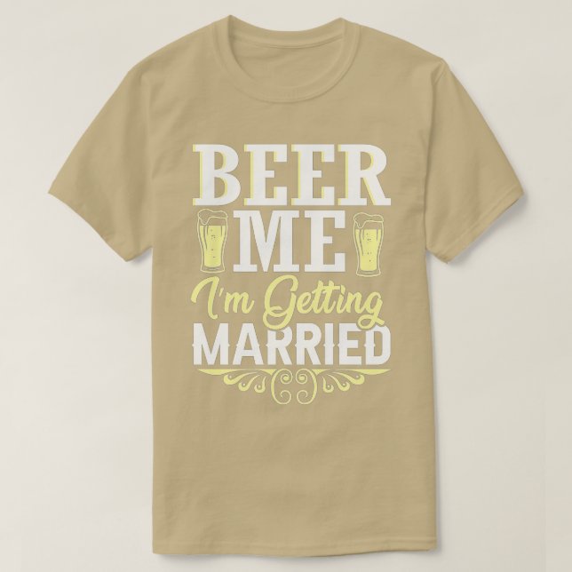Ör mig, jag är Gifta sig Groom Bachelor T Shirt (Design framsida)