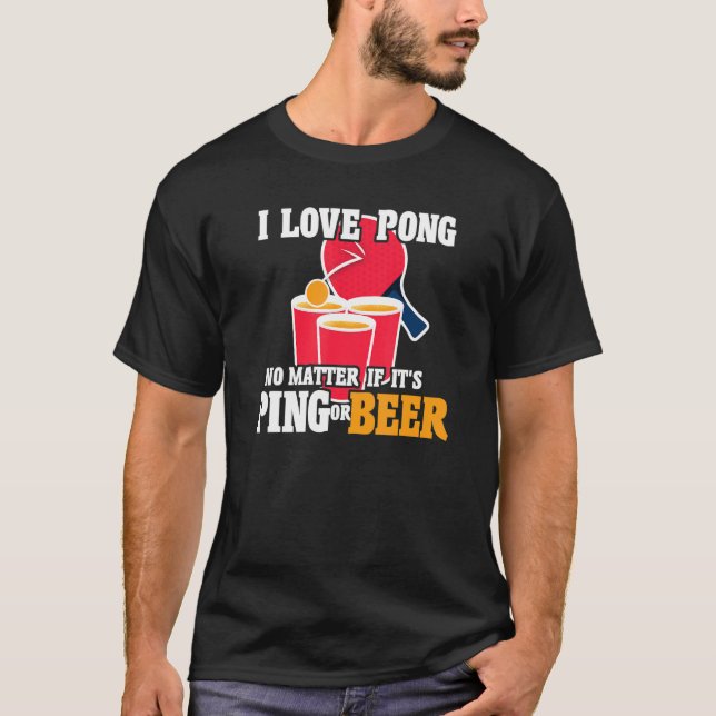 Ör Pong I Kärlek Pong, oavsett om det är Ping elle T Shirt (Framsida)