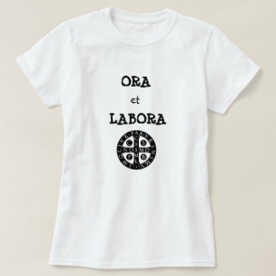 Ora et Labora T Shirt