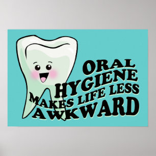 Oral Hygiene gör livet mindre abwkward Poster