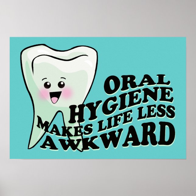 Oral Hygiene gör livet mindre abwkward Poster (Framsidan)