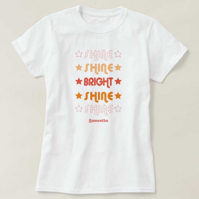 Orangar Shine. Shine. Ljus. Shine. Shine. T Shirt (Design framsida)