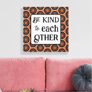 Orange and Black BE KIND Canvastryck