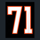 Orange And White Srts Number 71 Jersey Uniform Pla Poster<br><div class="desc">Orange And White Srts Number 71 Jersey Uniform Player Fan</div>