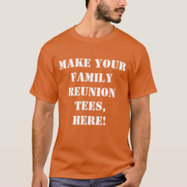 Orange Anpassningsbar Family Reunion. Skapa egna T Shirt