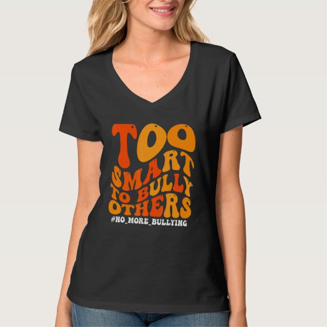 Orange Anti Bullying Awareness Too Smart To Bully  T Shirt (Framsida)