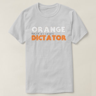 ORANGE är den nya DIKTATOR T Shirt