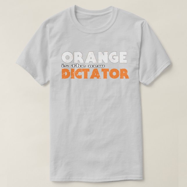 ORANGE är den nya DIKTATOR T Shirt (Design framsida)
