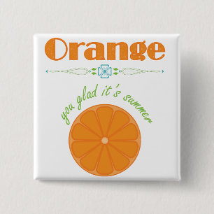 Orange...det är sommar knapp