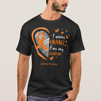 Orange For My Husband Leukemia Awareness T Shirt