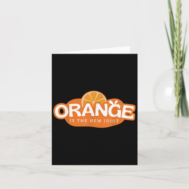 Orange Is The New Idiot Lemon Bleached Funny Sayin Kort (Framsida)