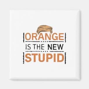 Orange Is The New Stupid Trump Skämt Magnet