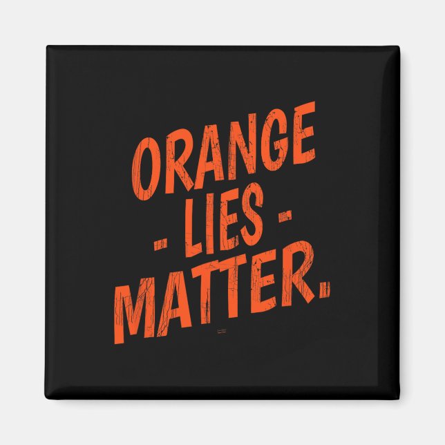 Orange lögner problem Roligt Antitrump Politisk mo Magnet (Framsidan)