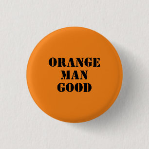 Orange Man Bra 45:e presidenten Donald Trump Knapp