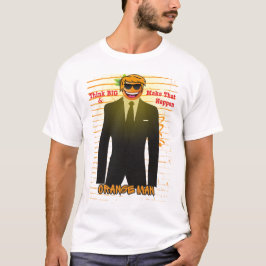 "Orange Man Motivation T-Shirt - Tänka Big, Make T