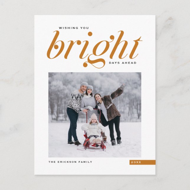 Orange Modern skript Bright Days Ahead Photo Helg Vykort (Framsida)