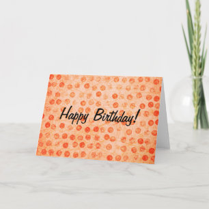 Orange Polka Dot, Grattis på födelsedagen! Kort