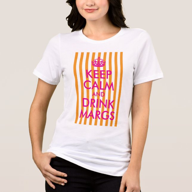 Orange rand hot pink Keep Calm och drick Margs T Shirt (Framsida)