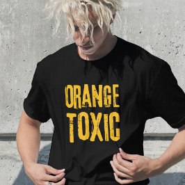 Orange Toxic Unti Trump Political Resistance  T Shirt