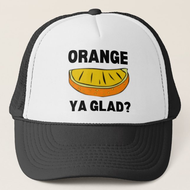 Orange Ya Glad? Keps (Framsida)