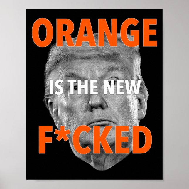Orangen är ny.. Donald Trump Poster (Framsidan)