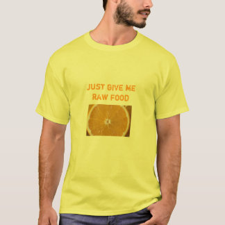 orangen ger precis mig råkost t shirt