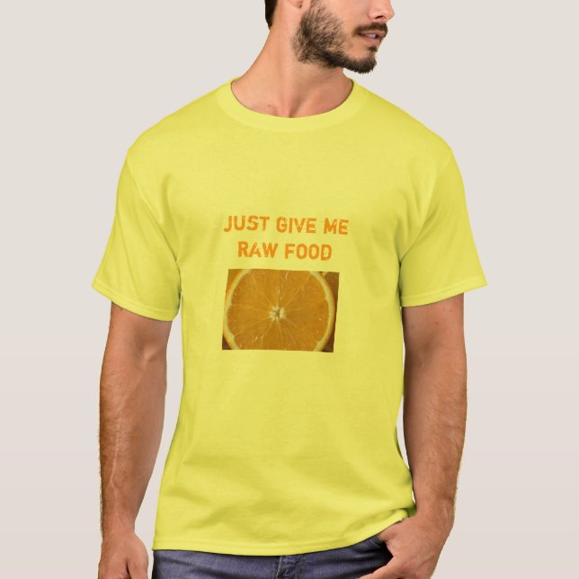 orangen ger precis mig råkost t shirt (Framsida)