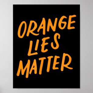 Orangen Ljuger ett roligt antitrumppolitiskt resis Poster