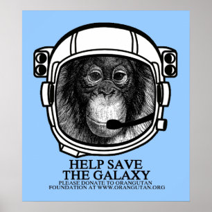 Orangutanastronaut - hjälpspara galaxaffischen poster