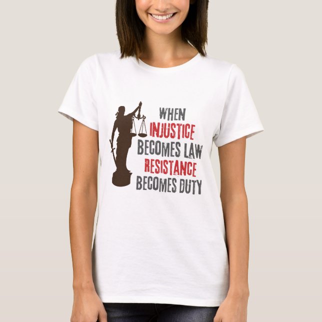 Orättvisan blir en motståndsprotestansot t shirt (Framsida)