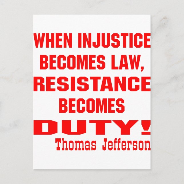 Orättvisan blir en skyldighet att motsätta sig lag vykort (Framsida)