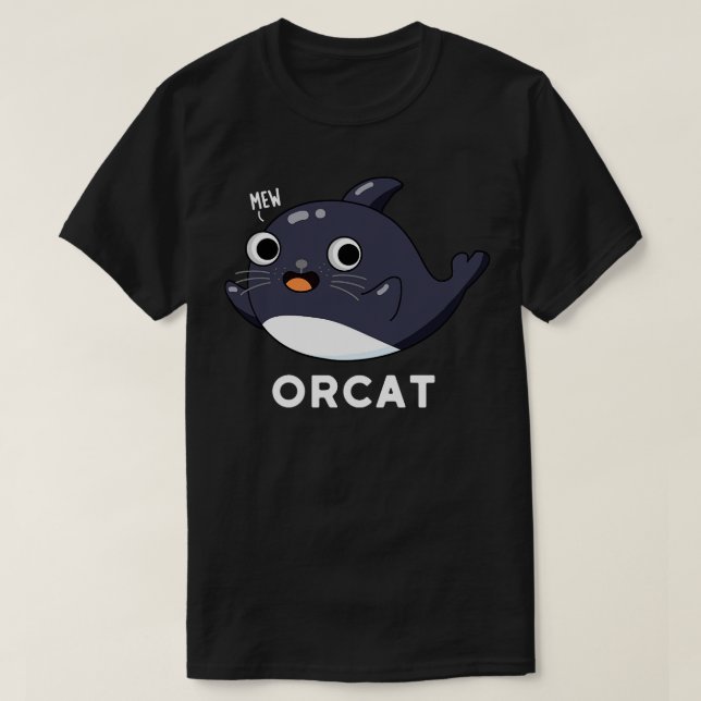 Orca Cute Cat Orca Whale Pun T Shirt (Design framsida)