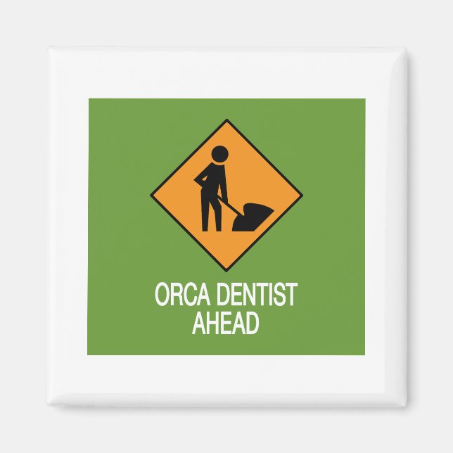 Orca Dentist Ahead Magnet (Framsidan)