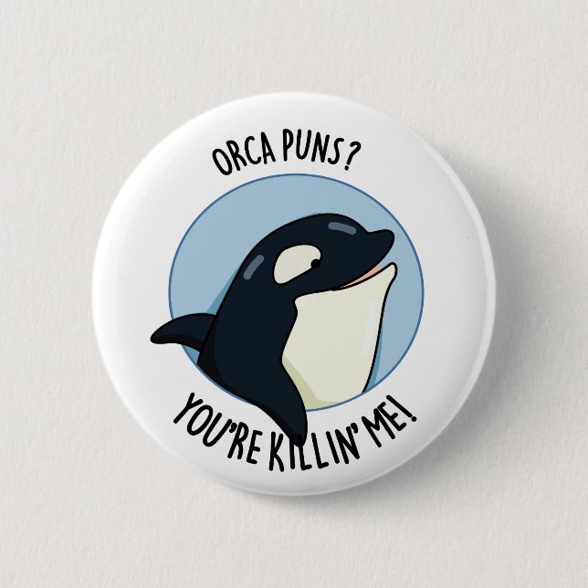 Orca Puns You're Killin Me Funny Killer Whale Pun Knapp (Framsida)