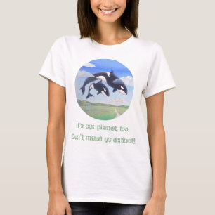 Orca Spirits "Det är min planet också!" T-Skift T Shirt