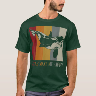 Orcas gör mig till Lycklig Killer Whale T Shirt