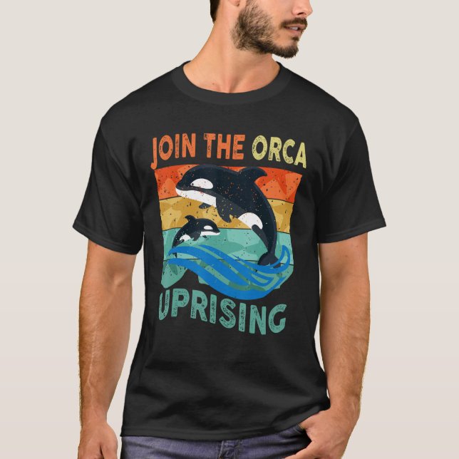 Orcas Uprising Join The Orca Uprising Whales Attac T Shirt (Framsida)