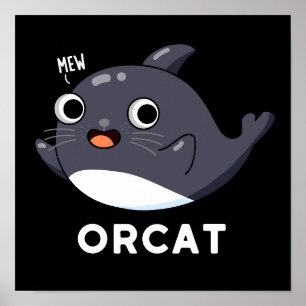 Orcat Funny Cat Orca Pun Mörk BG Poster