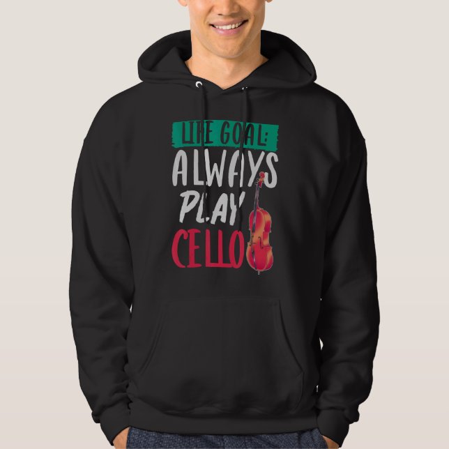 Orchestra Music Musician Cellist Life Goal Cello Hoodie (Framsida)