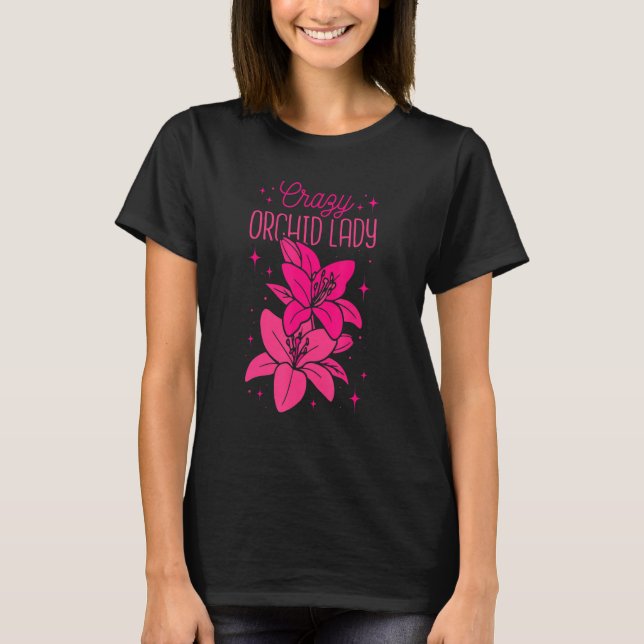 Orchid Plant Crazy Orchid Dam T Shirt (Framsida)
