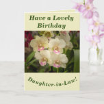 Orchids Floral Birthday Card for Daughter-in-Law Kort<br><div class="desc">Lovely orchid blooms make a great image for this floral birthday card for Daughter-in-Law.  Text can easily be personalised as wished.</div>