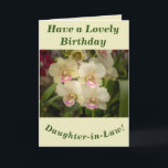 Orchids Floral Birthday Card for Daughter-in-Law Kort<br><div class="desc">Lovely orchid blooms make a great image for this floral birthday card for Daughter-in-Law.  Text can easily be personalised as wished.</div>