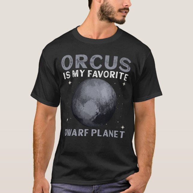 Orcus är min favoritdvärgplan - Orcus Dwarf T Shirt (Framsida)